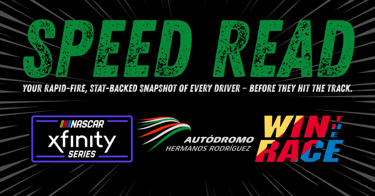 SPEED READ – XFINITY SERIES AT AUTODROMO HERMANOS RODRIGUEZ